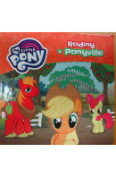 Rodiny v Ponyville. My Little Pony - ... autoři různí/ bez autora