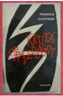 Krutá spravedlnost - CLIFFORD Francis