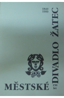 Městské divadlo Žatec. 150 let - ... autoři různí/ bez autora
