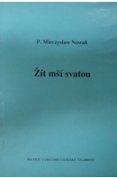 Žít mší svatou - NOWAK Mieczyslaw P.