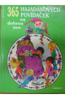 365 hajadánových povídaček na dobrou noc - ... autoři různí/ bez autora