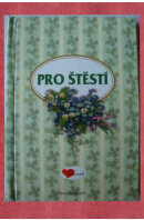Pro štěstí - ...autoři různí/ bez autora