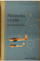 Matematika a fyzika pro sportovní letce - MACÁK V./ HRUBÝ J.