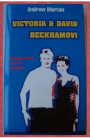 Victoria a David Beckhamovi - MORTON Andrew