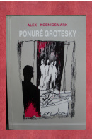 Ponuré grotesky - KOENIGSMARK Alex