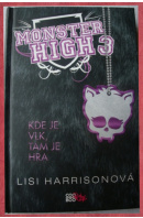 Kde je vlk, tam je hra. Monster High 3 - HARRISONOVÁ Lisi