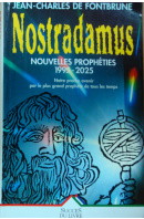 Nostradamus. Nouvelles prophéties 1995 - 2025 - FONTBRUNE Jean Charles de