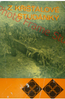 Z křišťálové studánky. Učební text pro žáky. 1. díl A - ... autoři různí/ bez autora