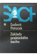 Základy praktického šachu - POTÚČEK ĽUDOVÍT