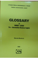 Glossary to Market Leader. Pre - Intermediate Business English - MAREŠOVÁ Marcela
