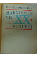 Marxismus ve XX. století - FEDOSEJEV P. N.