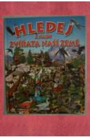 Hledej a najdi. Zvířata naší země - ...autoři různí/ bez autora