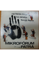 Mikrofórum pátrá - mjr. ERBAN V./ JAHELKA I./ SLÁMA T.