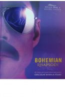 Bohemian Rhapsody. Pohled ze zákulisí. Oficiální kniha k filmu - ... autoři různí/ bez autora