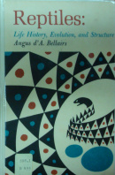 Reptiles.  Life History, Evolution, and Structure - BELLAIRS Angus d´A.