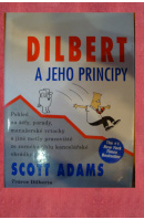 Dilbert a jeho principy - ADAMS Scott