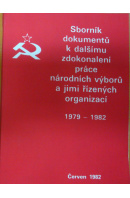 Sborník dokumentů k dalšímu zdokonalení práce národních výborů a jimi řízených organizací. 1979, 1980 a 1982 - ... autoři různí/ bez autora