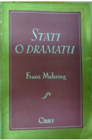 Stati o dramatu. Výbor z díla - MEHRING Franz