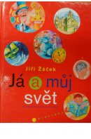 Já a můj svět - ŽÁČEK Jiří