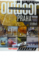 Outdoorový průvodce. Praha a okolí - ... autoři různí/ bez autora