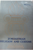 Zoroastrian Religion and customs - BHARUCHA Ervad