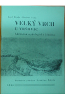 Velký vrch u Vršovic - HOUDA J./ TICHÝ H.