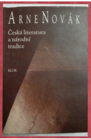 Česká literatura a národní tradice - NOVÁK Arne