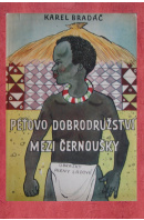 Péťovo dobrodružství mezi černoušky - BRADÁČ Karel