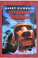 Vznešená květina. Králové mořeplavci - KILWORTH Garry