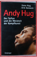 Andy Hug. Der Taifun und die Weisheit der Kampfkunst - HUG I./ GOLOWIN E.