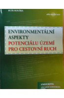 Environmentální aspekty potenciálu území pro cestovní ruch - HOUŠKA Petr
