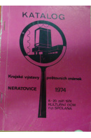 Katalog krajské výstavy poštovních známek Neratovice 1974 - ... autoři různí/ bez autora
