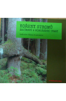 Kořeny stromů - BLÁHA Ladislav a kol.