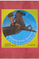 Dobrodružství v Čtvrtohorách - KETTNER Petr