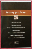 Zákony pro firmu. Všechny potřebné zákony v jednom - …autoři různí/ bez autora