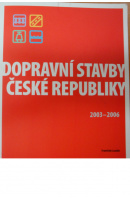 Dopravní stavby České republiky 2003 - 2006 - LAUDÁT František