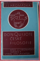 Don Quijote české filosofie. Emanuel Rádl 1873 - 1942 - HROMÁDKA J. L.