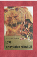 Lovci jeskynních medvědů - AUGUSTA Josef
