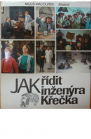 Jak řídit inženýra Křečka - MACOUREK Miloš