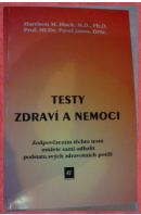 Testy zdraví a nemoci - BLACK Harrison M. M.D.PhD./JANSA Pavel prof.MUDr.DrSc.