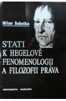 Stati k Hegelově fenomenologii a filozofii práva - SOBOTKA Milan