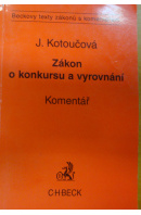 Zákon o konkursu a vyrovnání a předpisy související. Komentář - KOTOUČOVÁ Jiřina