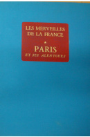 Les merveilles de la France - Paris et ses alentours - ...autoři různí/ bez autora