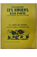 Les amours d´un poéte - BARTHOU Louis