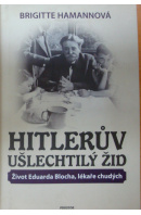 Hitlerův ušlechtilý žid - HAMANNOVÁ Brigitte