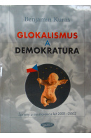 Glokalismus a demokratura. Šprýmy a mudrování z let 2001 - 2002 - KURAS Benjamin