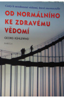 Od normálního ke zdravému vědomí - KÜHLEWIND Georg