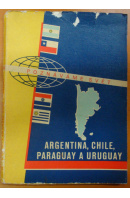 Argentina, Chile, Paraguay a Uruguay. Soubor map Poznáváme svět - ... autoři různí/ bez autora