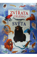 Zvířata celého světa. Encyklopedie - ... autoři různí/ bez autora