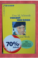 Vincent van Gogh. Leben und Werk - SCHNEEDE Uwe M.
